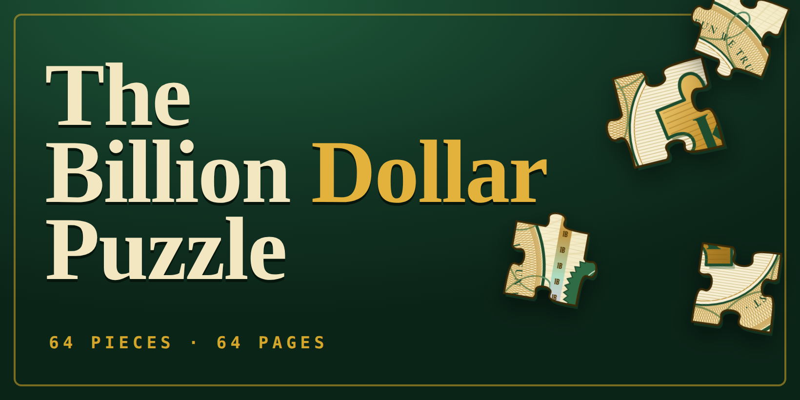 The Billion Dollar Puzzle